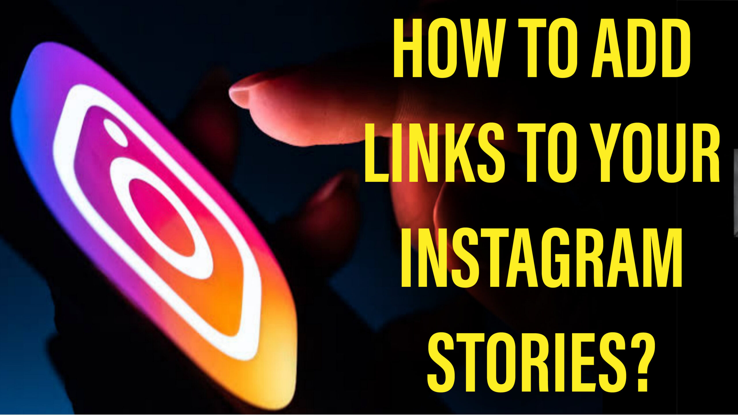 How to Add Links to Your Instagram Stories?