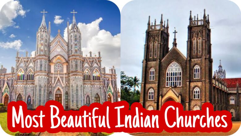 Top 10 Most Famous & Biggest Churches in India