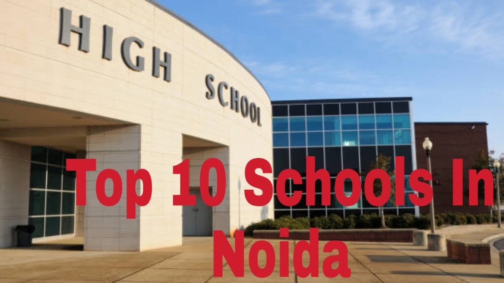 Top 10 Schools In Noida