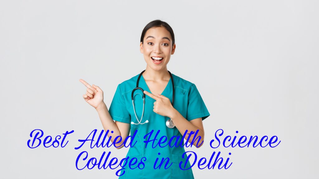 Allied Health Science Colleges in Delhi.