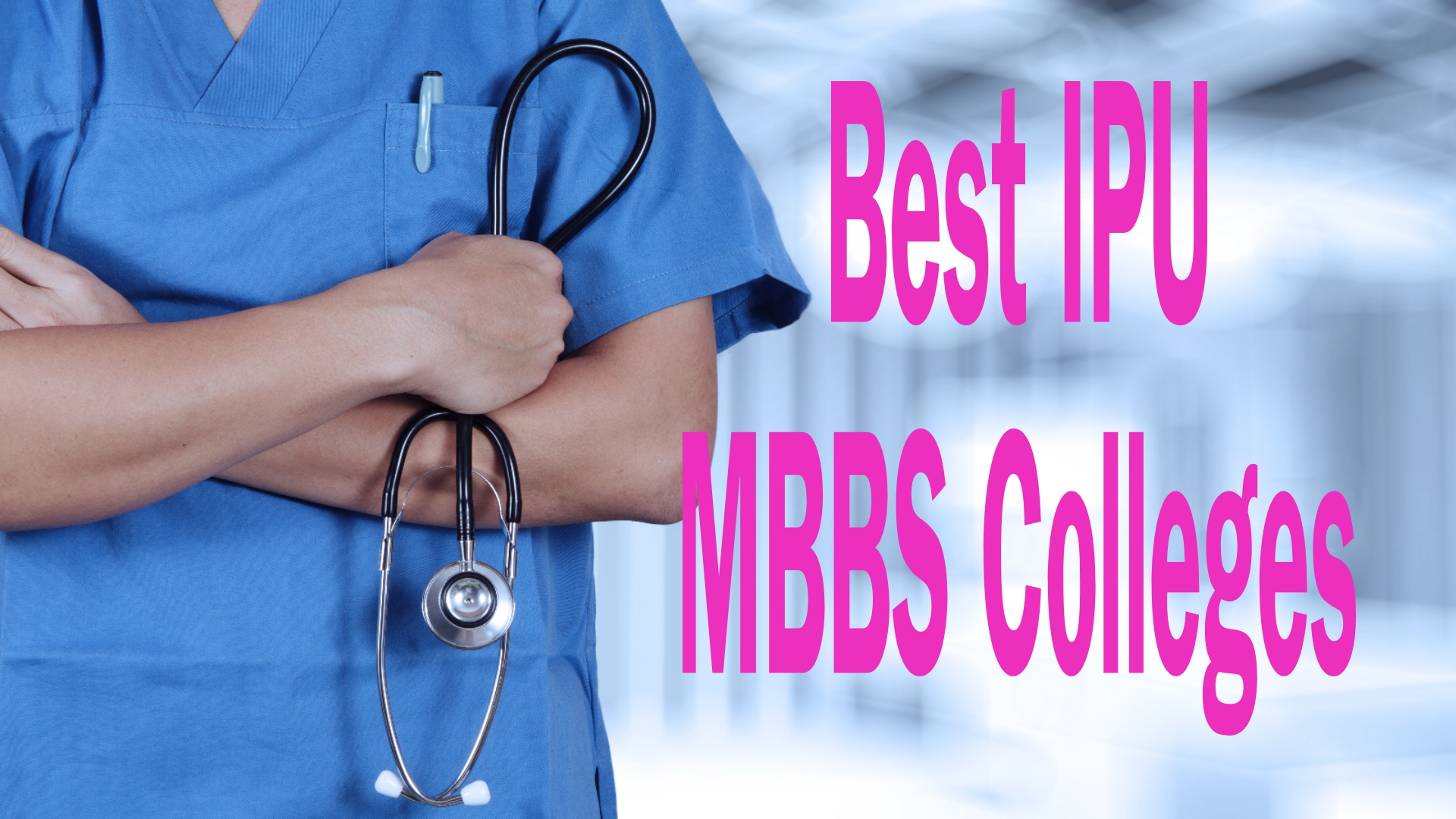 Top Best Ipu Mbbs Colleges In Delhi