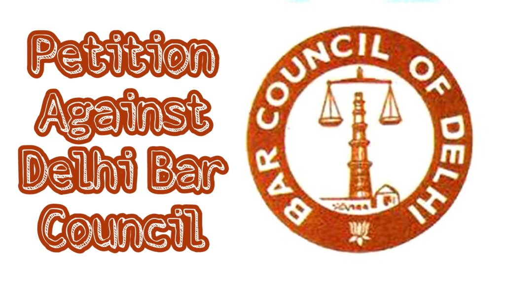 Petition against Bar Council of Delhi