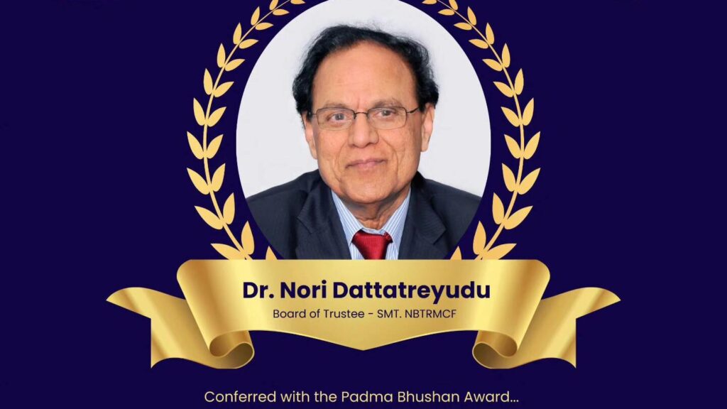 Dr. Nori Dattatreyudu Honored with Padma Bhushan 2026.