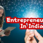 Entrepreneurship in India: Growth & Possibilities