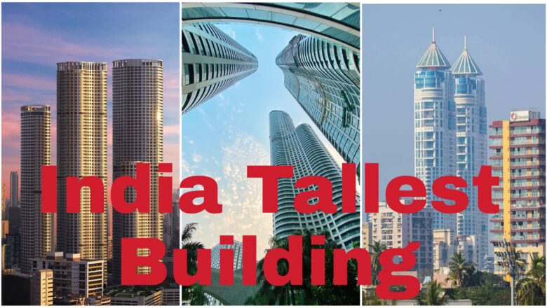 Top 10 Highest and Tallest Buildings in India