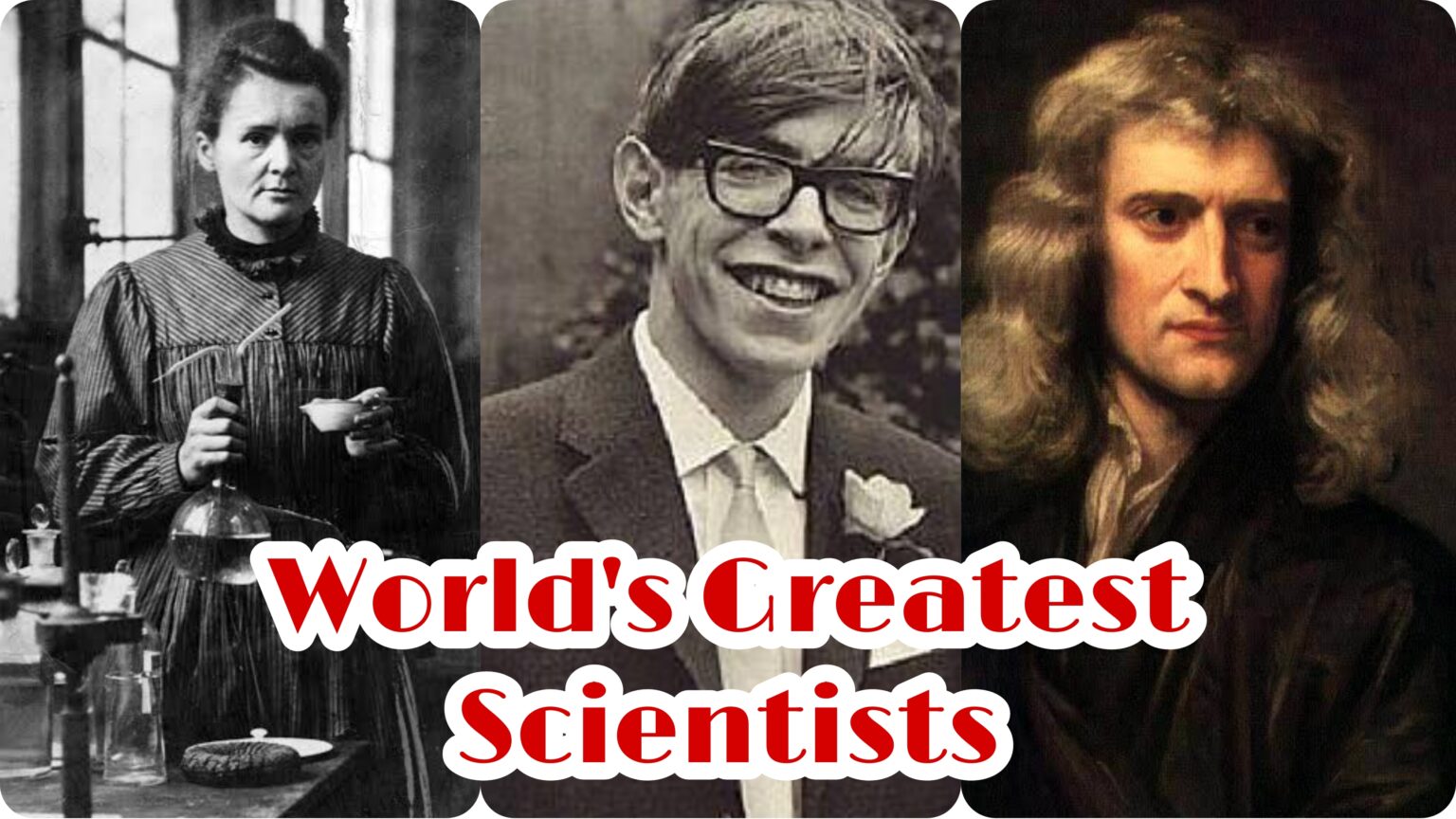 Top 10 Greatest Scientists Of All Time In The World - The Ganga Times