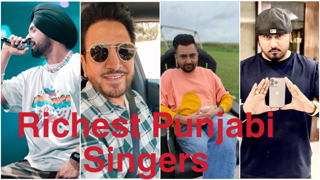 Richest Punjabi Singers