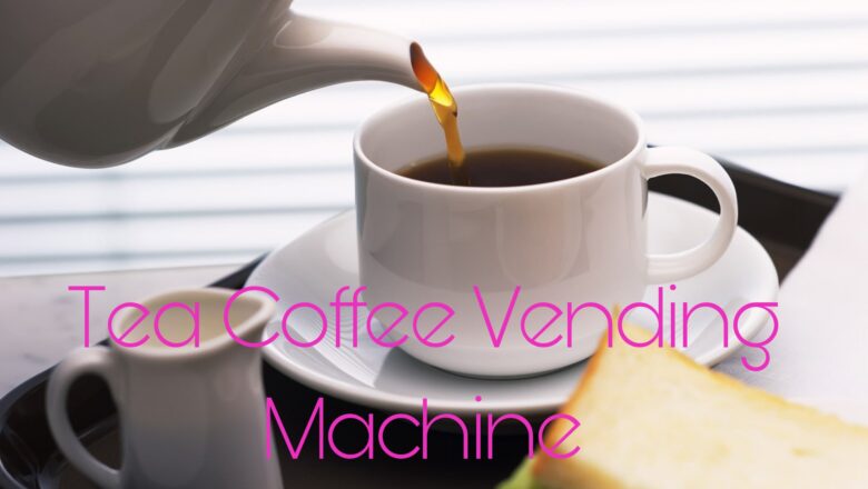 Top 10 Best Tea Coffee Vending Machines and Feature