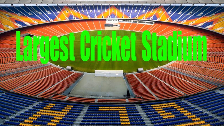 Top 10 Largest Cricket Stadiums in the World by Capacity