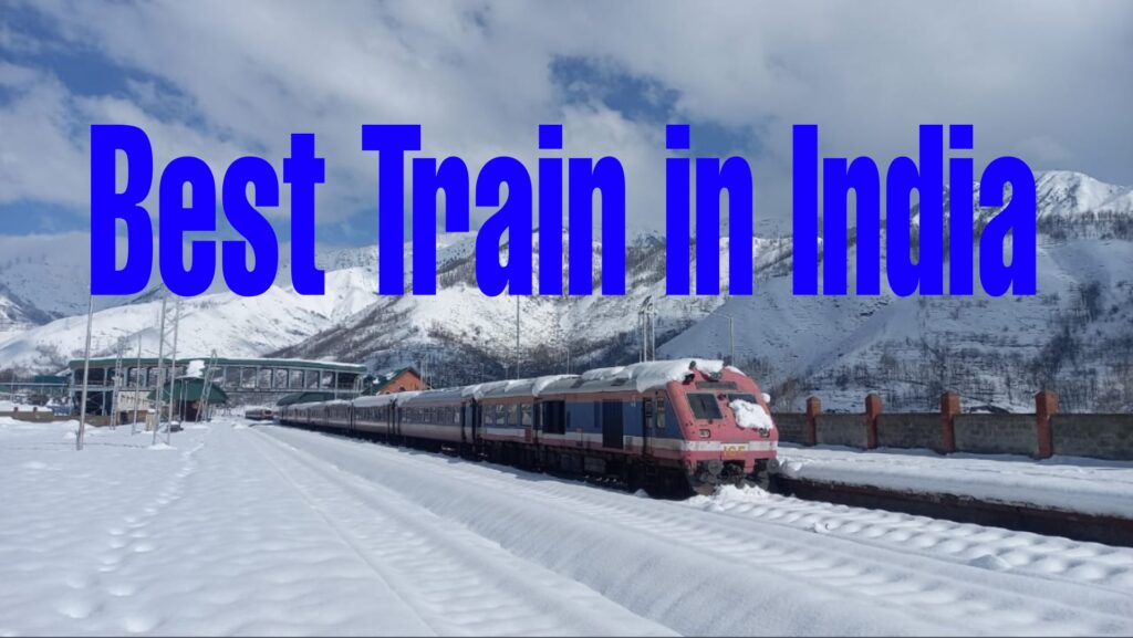 Best Trains in India