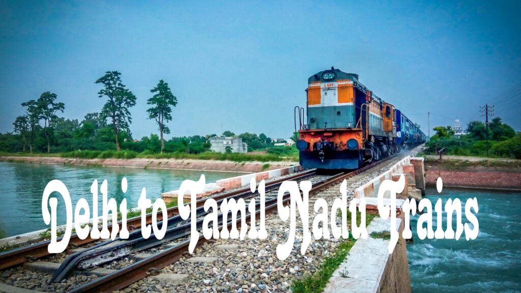 Delhi to Tamil Nadu Trains