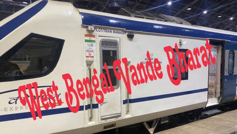 West Bengal Vande Bharat Express List, Route, Stoppages and Ticket Price