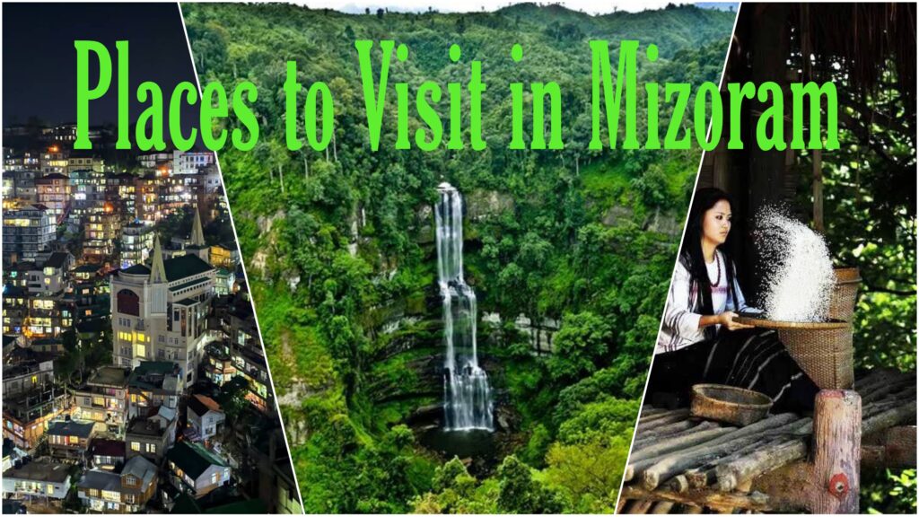 Places to Visit in Mizoram