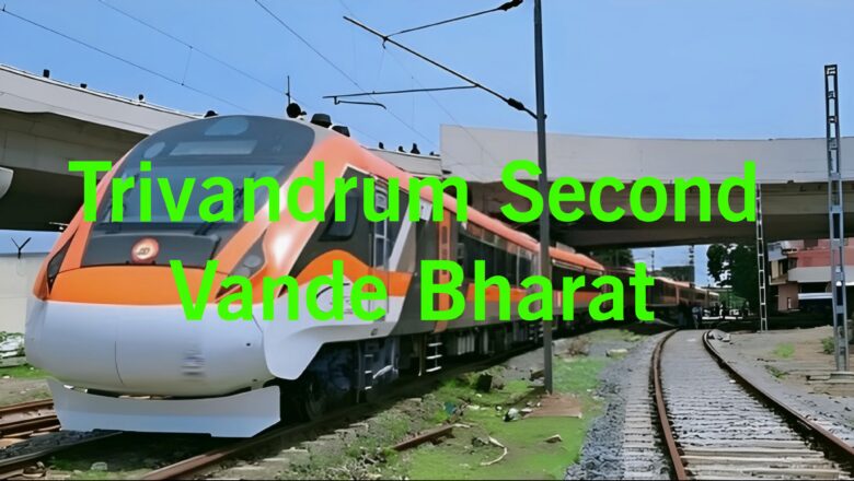 Trivandrum Second Vande Bharat Start From Sunday