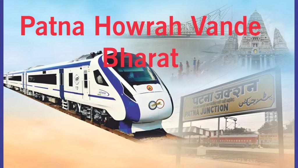 Patna Howrah Vande Bharat Ticket Price