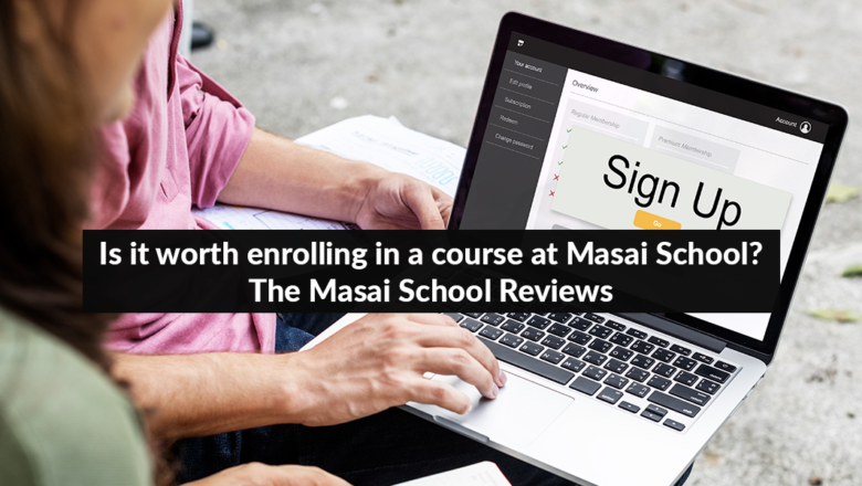 Is It Worth Enrolling in a Course at Masai School? The Masai School Review