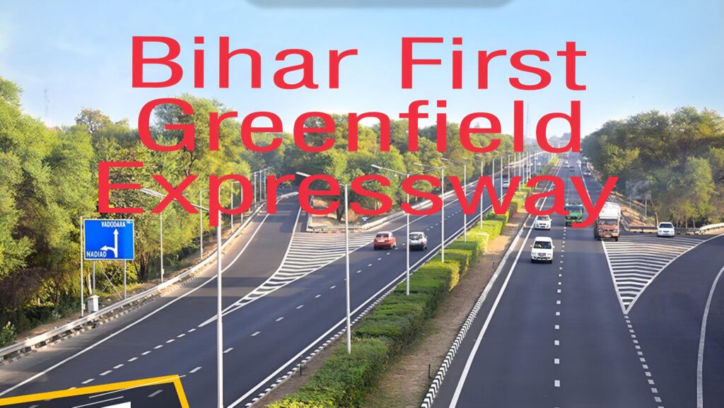 Bihar First Greenfield Expressway will connect Amas and Darbhanga.