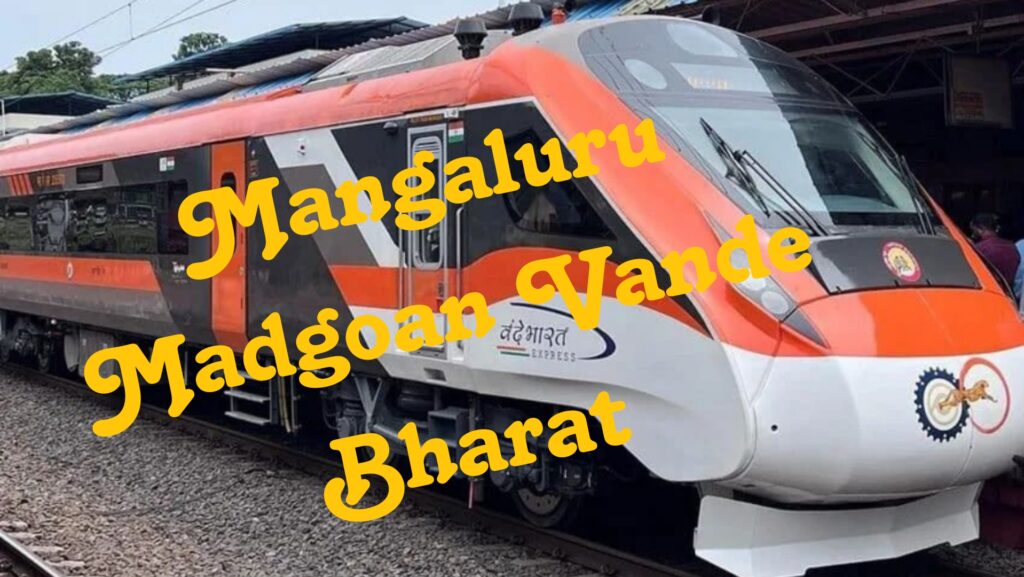 Mangaluru Madgaon Vande Bharat