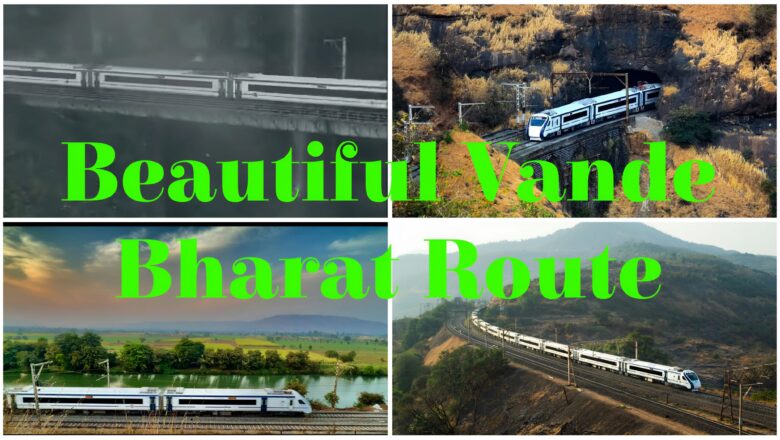 Top 5 Most Beautiful Vande Bharat Routes in India You Must Travel In 2024