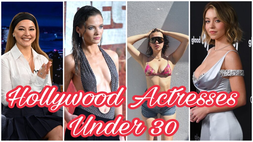 Hollywood Actresses Under 30