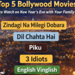 Top 5 Bollywood Movies to Watch on New Year’s Eve with Your Family