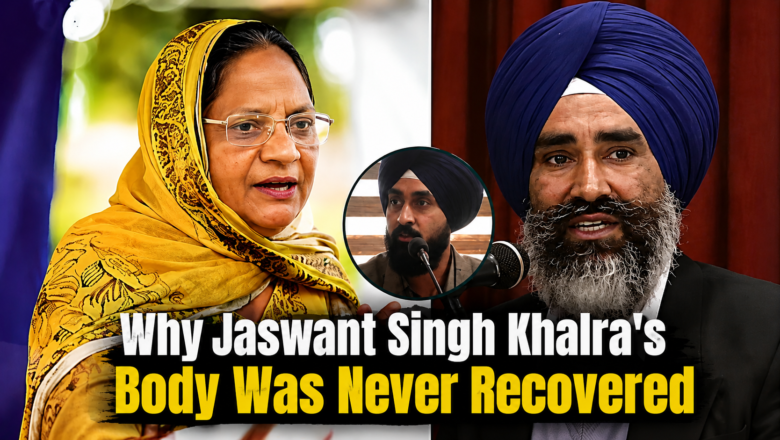 Why Jaswant Singh Khalra’s Body Was Never Recovered